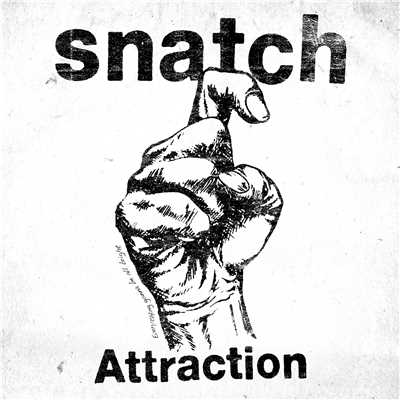 Attraction/snatch