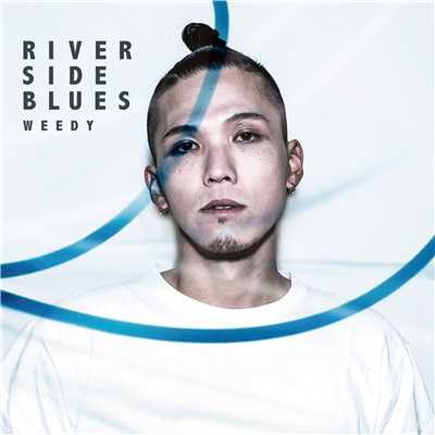 RIVERSIDE BLUES/WEEDY