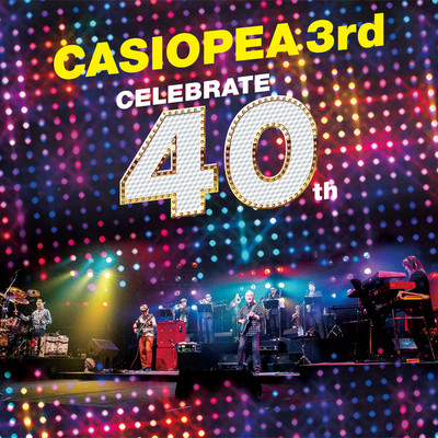 アルバム/CELEBRATE 40th/CASIOPEA 3rd