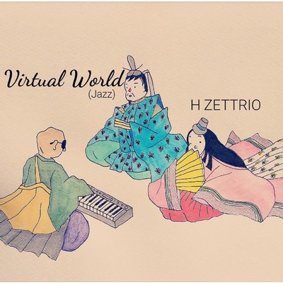 Virtual World (Jazz)/H ZETTRIO