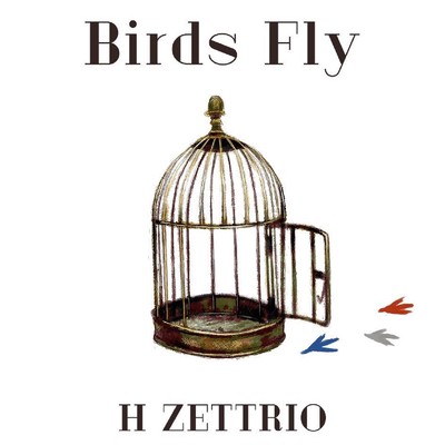 シングル/Birds Fly/H ZETTRIO