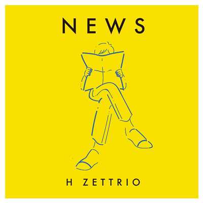 シングル/NEWS/H ZETTRIO