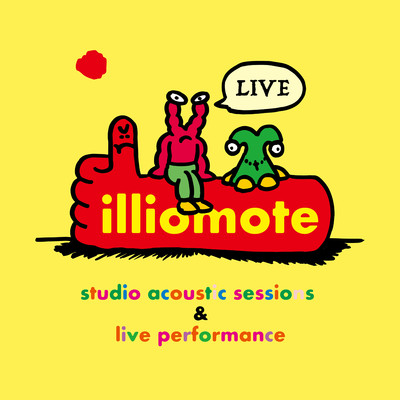 アルバム/illiomote studio acoustic sessions & live performance/illiomote