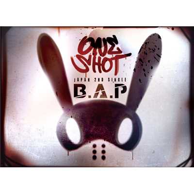 シングル/ONE SHOT (Original Rap Version)/B.A.P