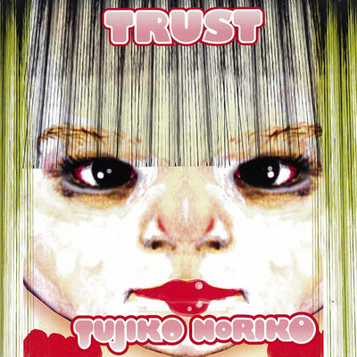 アルバム/Trust/Tujiko Noriko