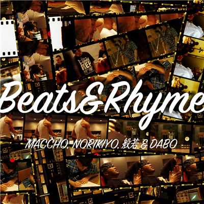 Beats & Rhyme/MACCHO(from OZROSAURUS) , Norikiyo , 般若&DABO