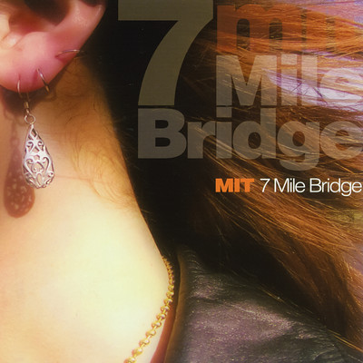 アルバム/7 Mile Bridge/MIT