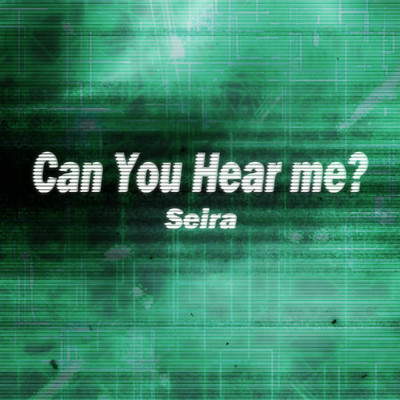 シングル/Can You Hear me？/Seira