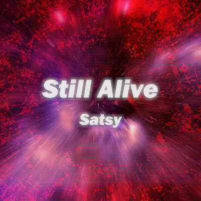 シングル/Still Alive/Satsy
