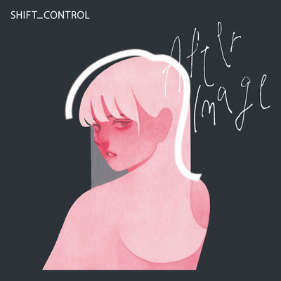 アルバム/Afterimage/SHIFT_CONTROL