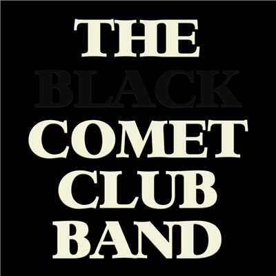 アルバム/THE BLACK COMET CLUB BAND/THE BLACK COMET CLUB BAND