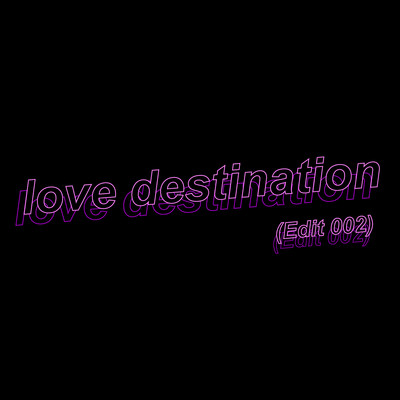 シングル/love destination (Edit 002)/DE DE MOUSE