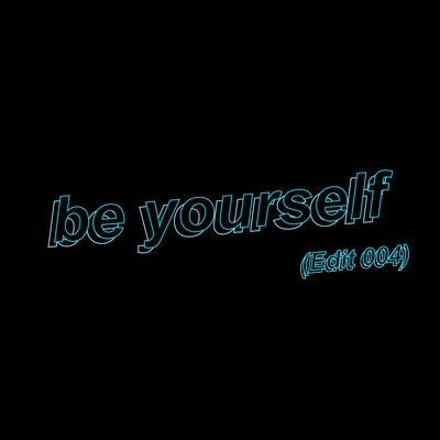 be yourself (Edit 004)/DE DE MOUSE