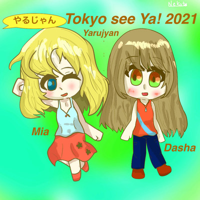 Tokyo See Ya！ 2021/Dasha D'Aria