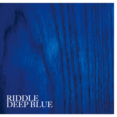 DEEP BLUE/RIDDLE