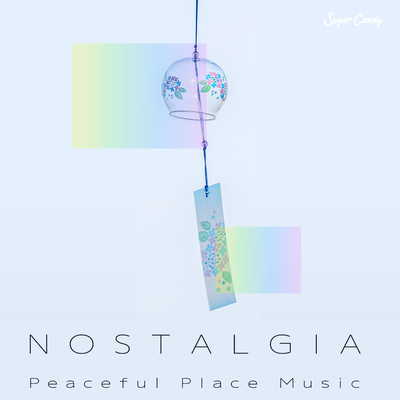 アルバム/Nostalgia ”Peaceful Place Music”/RELAX WORLD