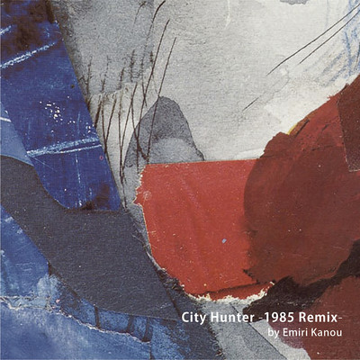 City Hunter -1985 Remix- by Emiri Kanou/ikkubaru