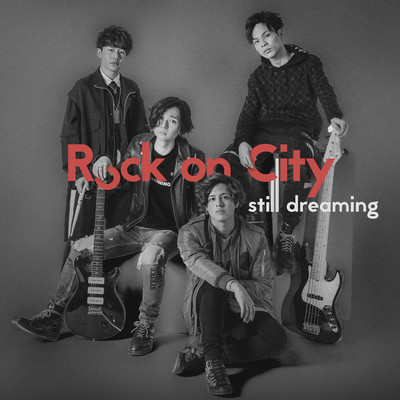 シングル/still dreaming/Rock on City