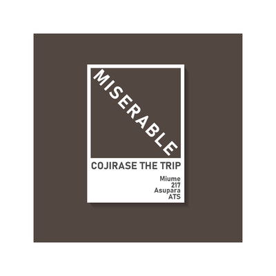 アルバム/MISERABLE/COJIRASE THE TRIP