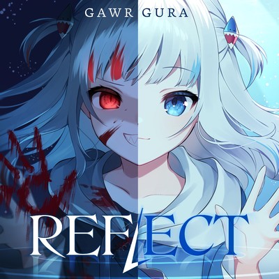 シングル/REFLECT/Gawr Gura