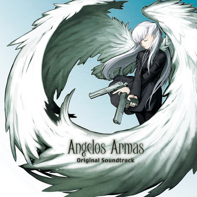 Angelos Armas『天使ノ二挺拳銃』オリジナルサウンドトラック/ニトロプラス