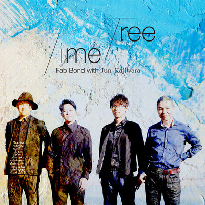 Time Tree/Fab Bond with Jun Kajiwara