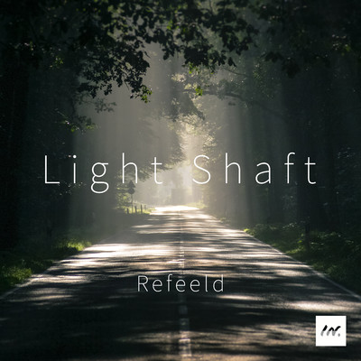 Light Shaft/Refeeld