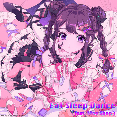 Eat Sleep Dance (feat. Moe Shop)/電音部