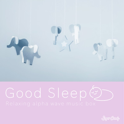アルバム/グッドスリープ〜あかちゃんが眠れるα波オルゴール〜/RELAX WORLD