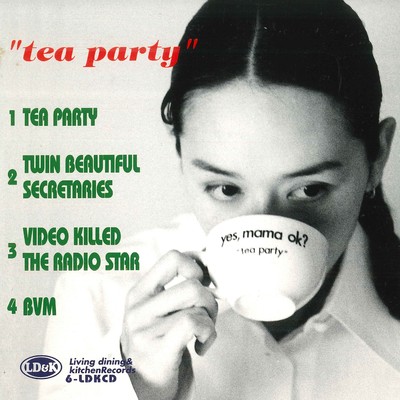 アルバム/Tea Party/yes, mama ok？