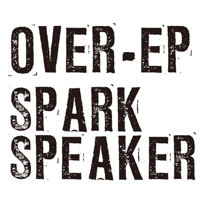 OVER - EP/SPARK SPEAKER
