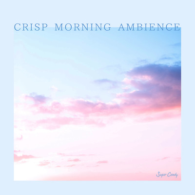 アルバム/CRISP MORNING AMBIENCE/RELAX WORLD