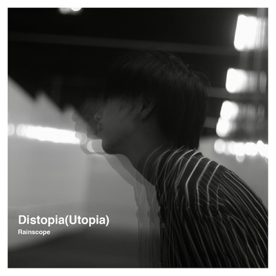 Distopia(Utopia)/Rainscope