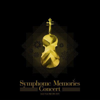 アルバム/Symphonic Memories Concert - music from SQUARE ENIX/SQUARE ENIX MUSIC