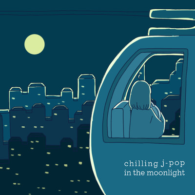 アルバム/chilling j-pop in the moonlight/teddybear music