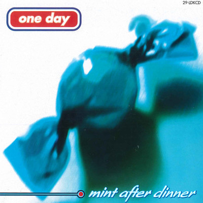 One Day/Mint After Dinner
