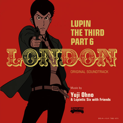 アルバム/ルパン三世 PART6 オリジナル・サウンドトラック1 『LUPIN THE THIRD PART6〜LONDON』/Yuji Ohno & Lupintic Six