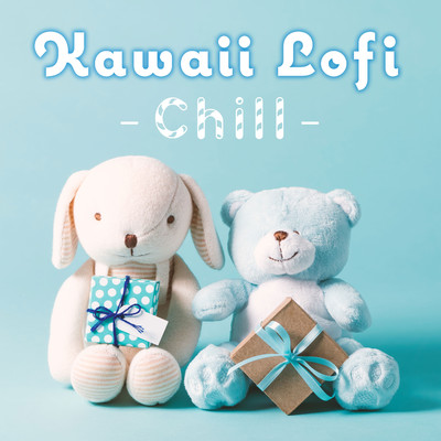 アルバム/Kawaii Lofi -Chill-/Relax Lab