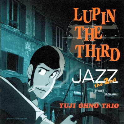 アルバム/LUPIN THE THIRD JAZZ - the 2nd/YUJI OHNO TRIO