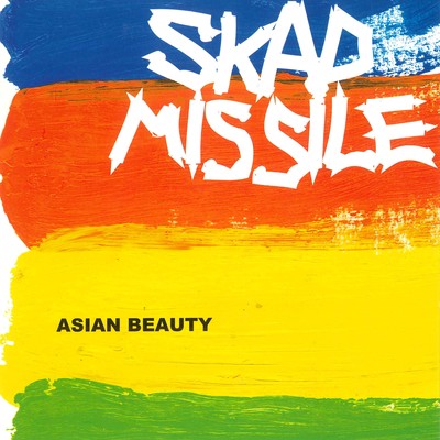 アルバム/ASIAN BEAUTY/SKAD MISSILE