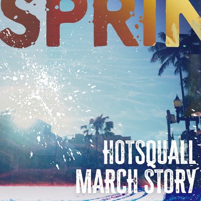 March Story/HOTSQUALL