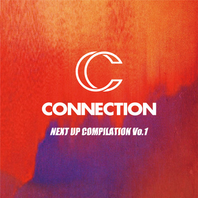 CONNECTION NEXT UP COMPILATION Vo. 1/Various Artists