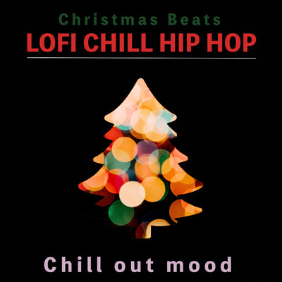 アルバム/Christmas Beats Lofi Chill Hiphop -Chill Out mood-/Chill Cafe Beats