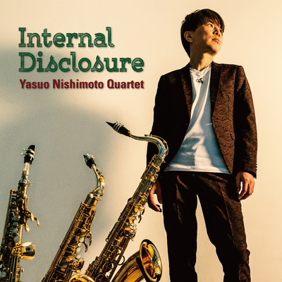 Internal Disclosure/Yasuo Nishimoto Quartet