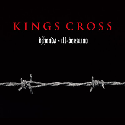 アルバム/KINGS CROSS/dj honda, ill-bosstino