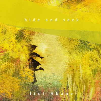 hide and seek/ITOI Akane
