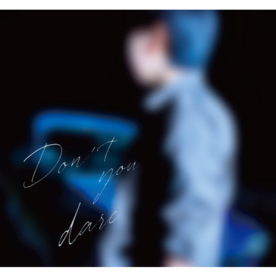 アルバム/Don't You Dare -EP-/ray.(光)
