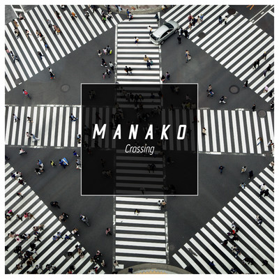 Crossing/MANAKO