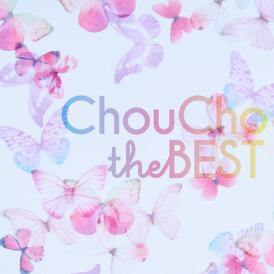 アルバム/ChouCho the BEST/ChouCho