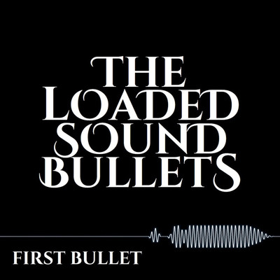 アルバム/FIRST BULLET/THE LOADED SOUND BULLETS
